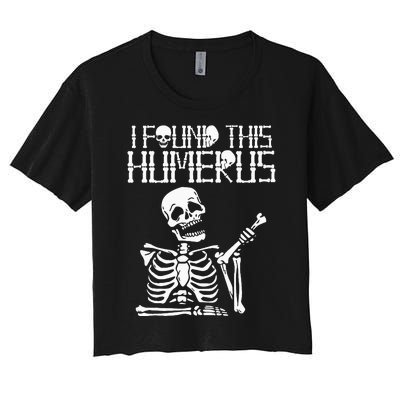 Halloween Skeleton I Found Humerus Funny Costume Matching Women's Crop Top Tee