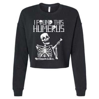 Halloween Skeleton I Found Humerus Funny Costume Matching Cropped Pullover Crew