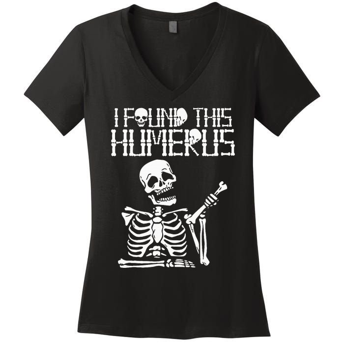 Halloween Skeleton I Found Humerus Funny Costume Matching Women's V-Neck T-Shirt