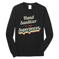 Hand Sanitizer Is My Superpower Long Sleeve Shirt