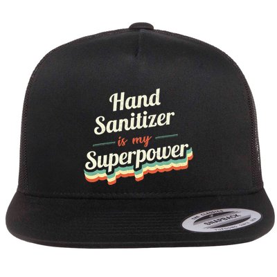 Hand Sanitizer Is My Superpower Flat Bill Trucker Hat