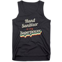 Hand Sanitizer Is My Superpower Tank Top