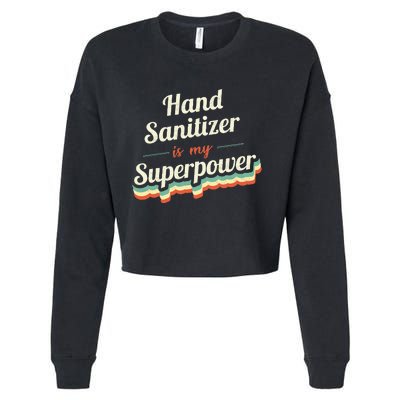 Hand Sanitizer Is My Superpower Cropped Pullover Crew