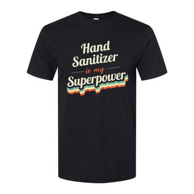 Hand Sanitizer Is My Superpower Softstyle CVC T-Shirt