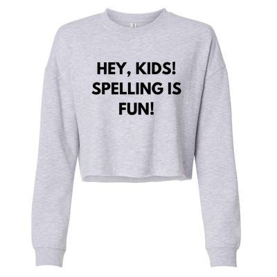 Hey Spelling Is Fun Premium Cropped Pullover Crew