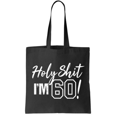 Holy Shit I'm 60 Funny Gift for 60th Birthday Party Bag