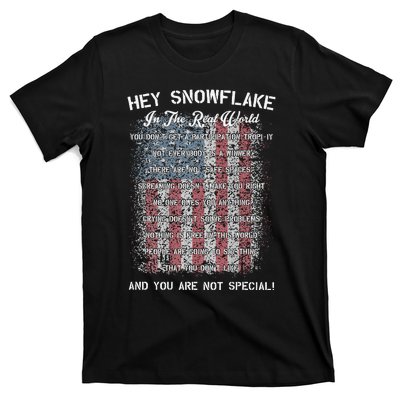 Hey Snowflake In The Real World Military T-Shirt