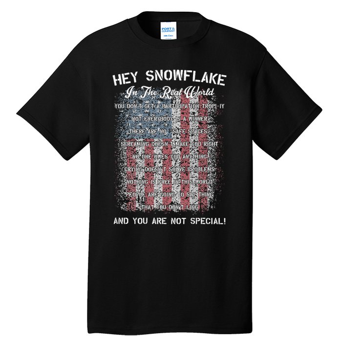 Hey Snowflake In The Real World Military Tall T-Shirt