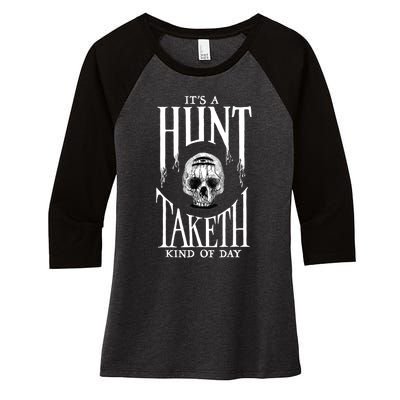 Hunt: Showdown It's A Hunt Taketh Kind Of Day Women's Tri-Blend 3/4-Sleeve Raglan Shirt