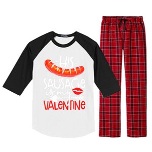 His Sausage Is My Valentine Adult Humor Gift Raglan Sleeve Pajama Set