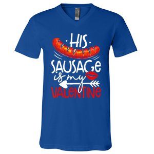 His Sausage Is My Valentine Adult Humor Gift V-Neck T-Shirt