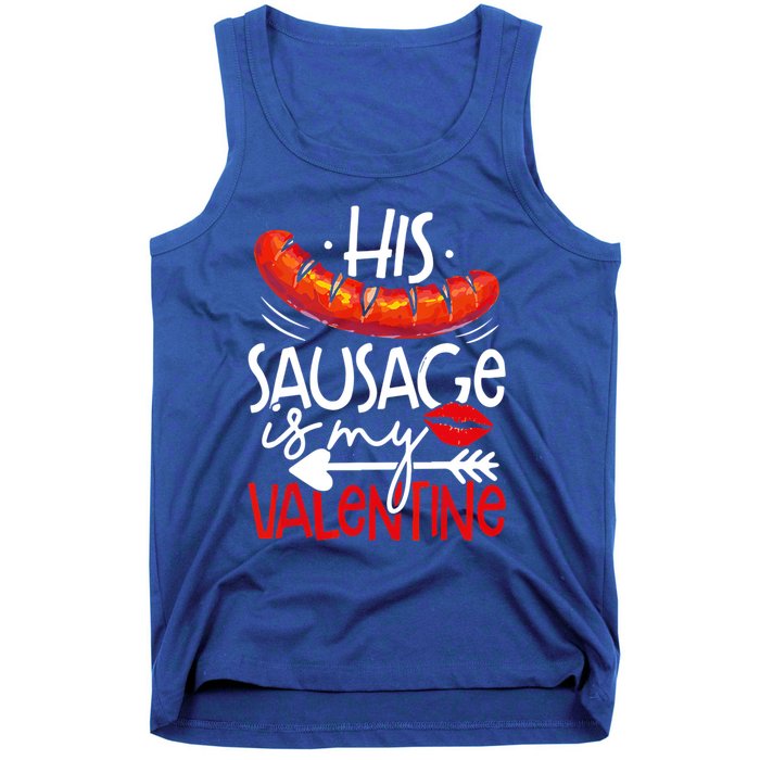 His Sausage Is My Valentine Adult Humor Gift Tank Top