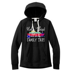 Holy Ship! It's A Family Trip Cute Gift Women's Fleece Hoodie