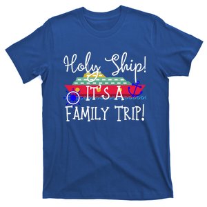 Holy Ship! It's A Family Trip Cute Gift T-Shirt