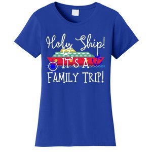 Holy Ship! It's A Family Trip Cute Gift Women's T-Shirt