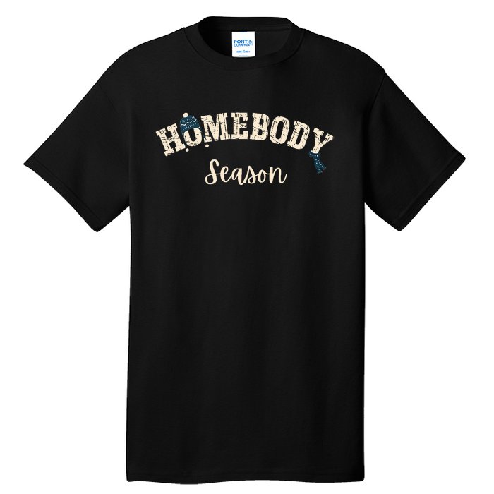 Homebody Season Introvert Shy Guy Fall Vibes Winter Blues Tall T-Shirt