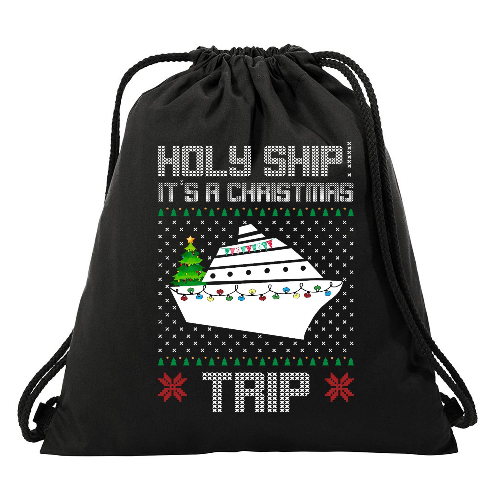 Holy Ship It's A Christmas Trip Family Vacation Cruise Drawstring Bag