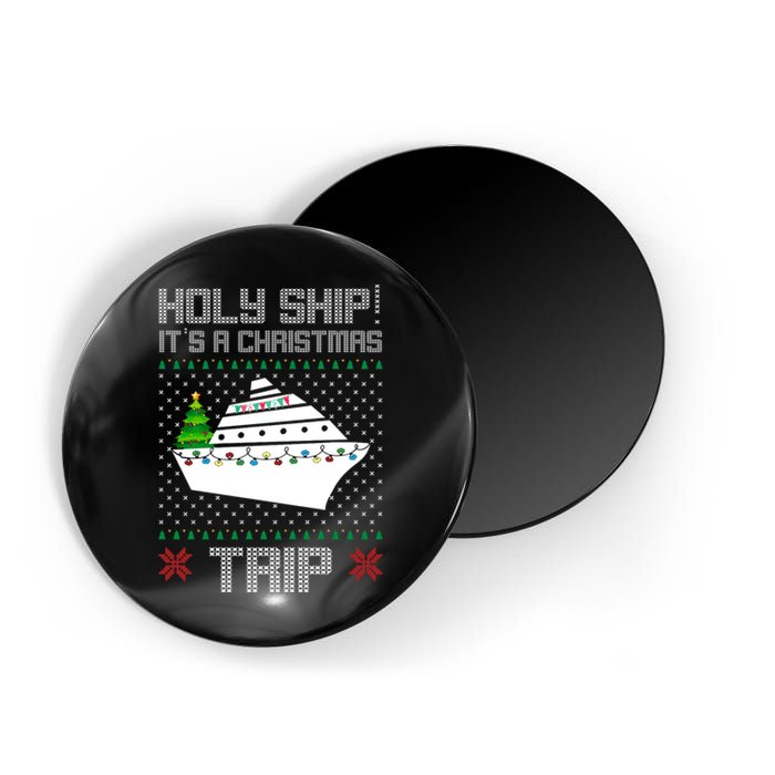 Holy Ship It's A Christmas Trip Family Vacation Cruise Magnet