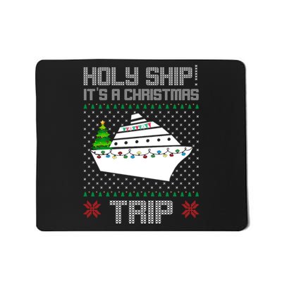 Holy Ship It's A Christmas Trip Family Vacation Cruise Mousepad