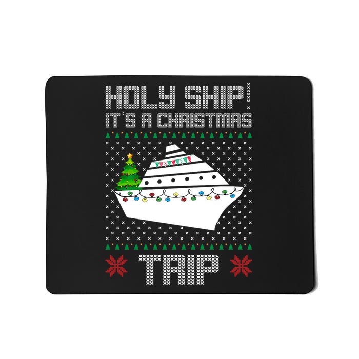 Holy Ship It's A Christmas Trip Family Vacation Cruise Mousepad