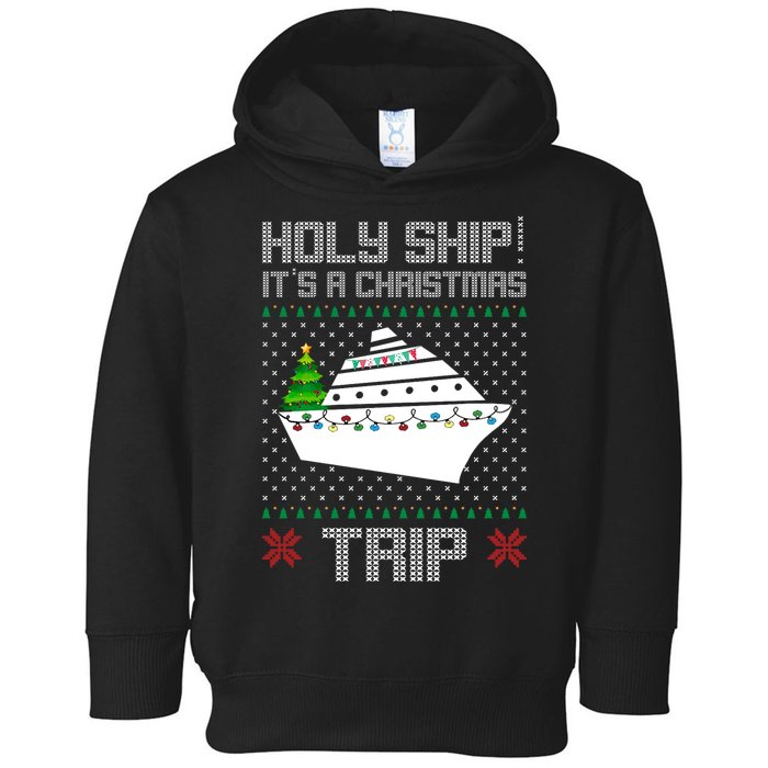 Holy Ship It's A Christmas Trip Family Vacation Cruise Toddler Hoodie