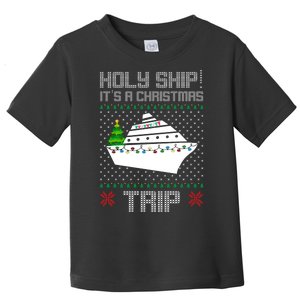 Holy Ship It's A Christmas Trip Family Vacation Cruise Toddler T-Shirt