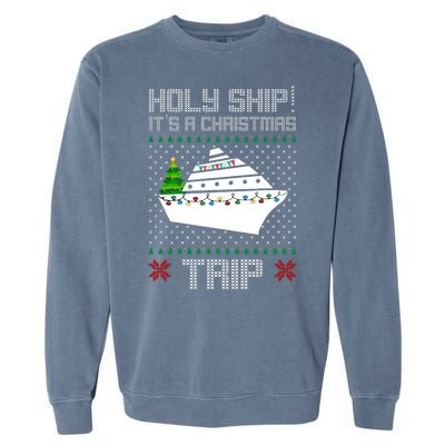 Holy Ship It's A Christmas Trip Family Vacation Cruise Garment-Dyed Sweatshirt