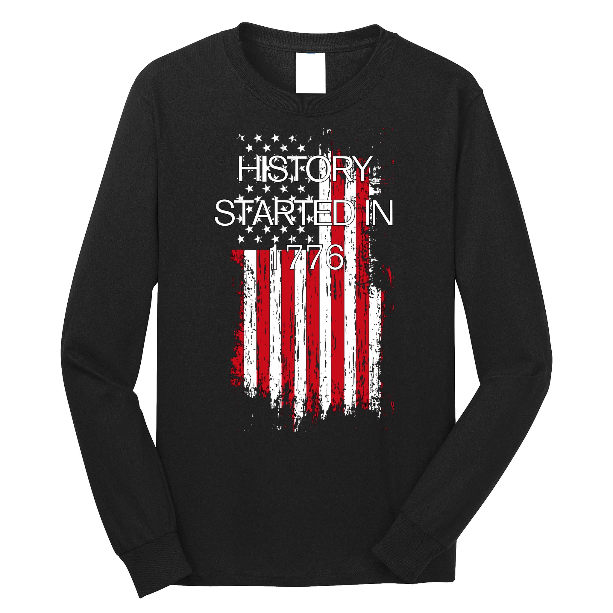History Started In 1776 Long Sleeve Shirt