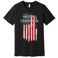 History Started In 1776 Premium T-Shirt