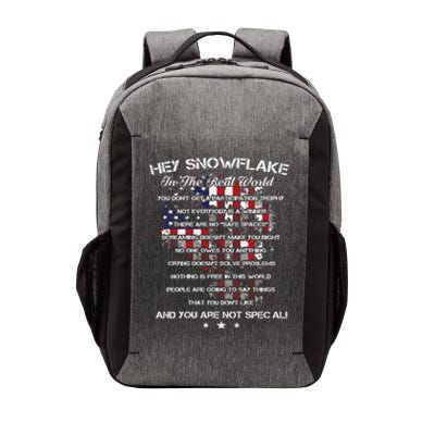 Hey Snowflake In The Real World Veteran Military Vector Backpack