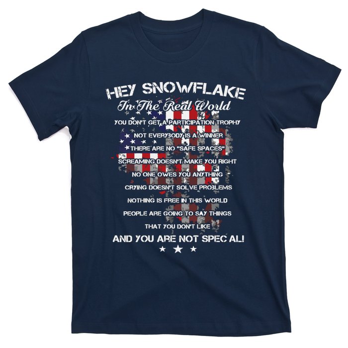 Hey Snowflake In The Real World Veteran Military T-Shirt