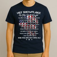 Hey Snowflake In The Real World Veteran Military T-Shirt