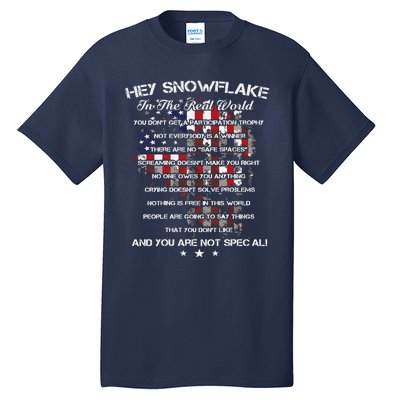 Hey Snowflake In The Real World Veteran Military Tall T-Shirt