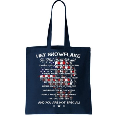 Hey Snowflake In The Real World Veteran Military Tote Bag