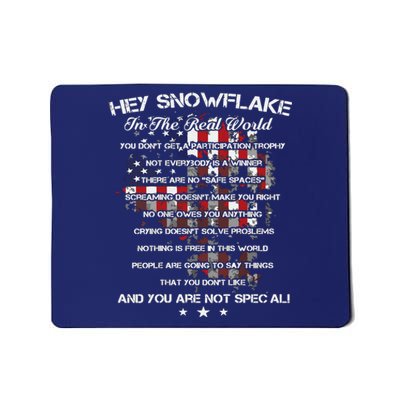 Hey Snowflake In The Real World Veteran Military Mousepad