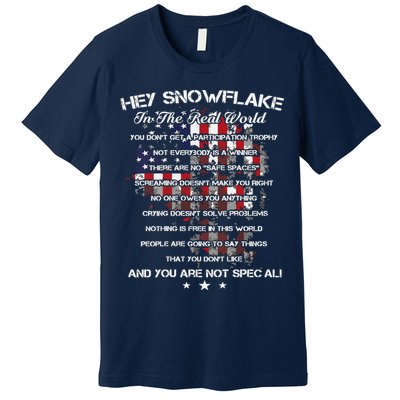 Hey Snowflake In The Real World Veteran Military Premium T-Shirt