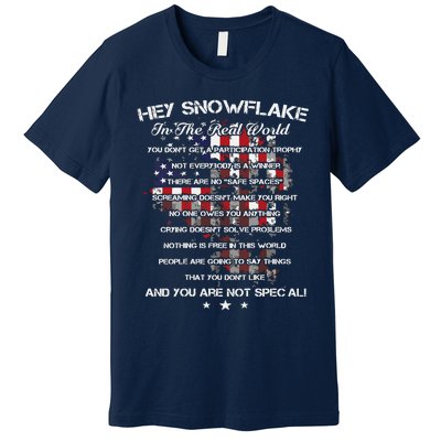 Hey Snowflake In The Real World Veteran Military Premium T-Shirt