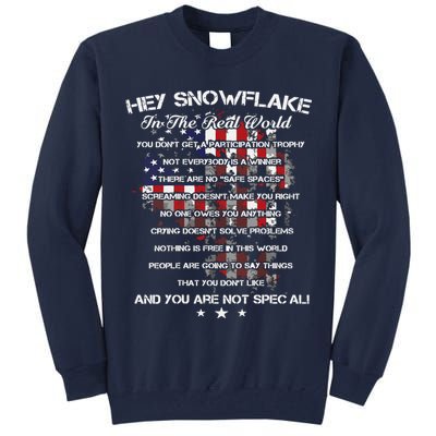 Hey Snowflake In The Real World Veteran Military Tall Sweatshirt