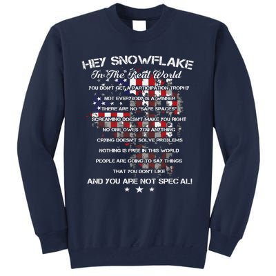 Hey Snowflake In The Real World Veteran Military Tall Sweatshirt