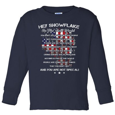 Hey Snowflake In The Real World Veteran Military Toddler Long Sleeve Shirt