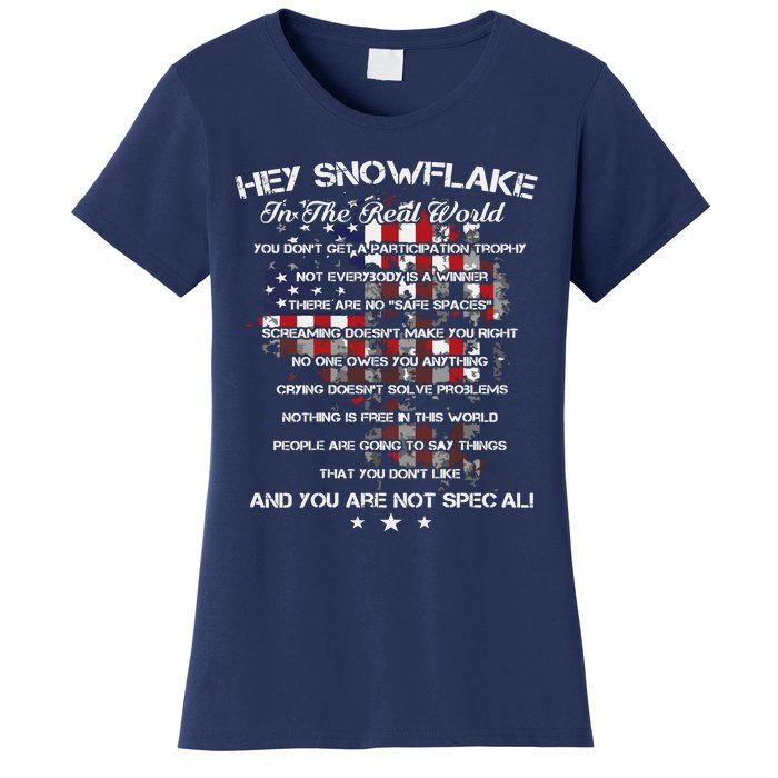 Hey Snowflake In The Real World Veteran Military Women's T-Shirt