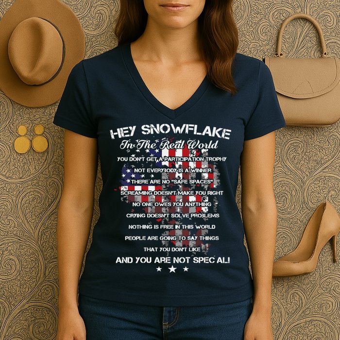 Hey Snowflake In The Real World Veteran Military Women's V-Neck T-Shirt