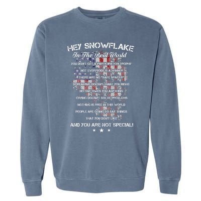 Hey Snowflake In The Real World Veteran Military Garment-Dyed Sweatshirt