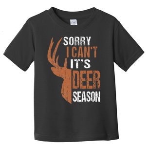 Hunting Sorry Its Deer Season Funny Hunter Dad Toddler T-Shirt