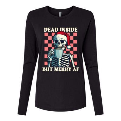 Holiday Skeleton Ing Coffee Dead Inside But Merry Af Cool Gift Womens Cotton Relaxed Long Sleeve T-Shirt