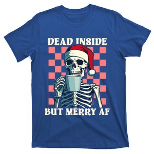 Holiday Skeleton Ing Coffee Dead Inside But Merry Af Cool Gift T-Shirt