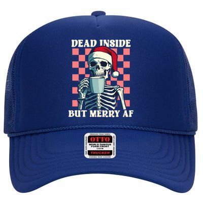 Holiday Skeleton Ing Coffee Dead Inside But Merry Af Cool Gift High Crown Mesh Back Trucker Hat