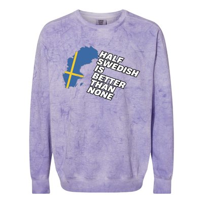 Half Swedish Is Better Than None Colorblast Crewneck Sweatshirt