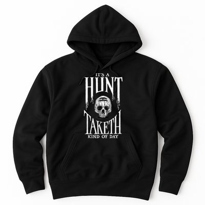 Hunt Showdown It's a Hunt Taketh Kind of Day Hoodie