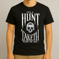 Hunt Showdown It's a Hunt Taketh Kind of Day T-Shirt